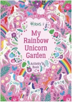 Coperta cărții My Rainbow Unicorn Garden Activity Book: A Magical World of Gardening Fun!