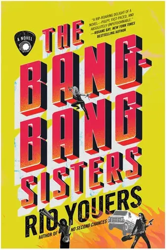 Coperta cărții The Bang-Bang Sisters A Novel