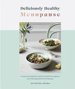 Coperta cărții Deliciously Healthy : Menopause, DK Publishing