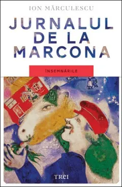 Coperta cărții Jurnalul de la Marcona. Însemnările - Ion Mărculescu
