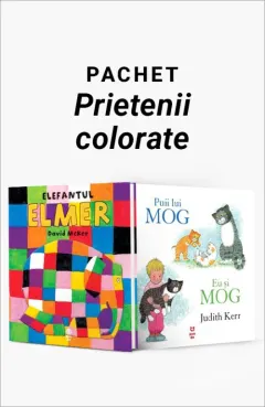 Coperta cărții Pachet Prietenii colorate. Elefantul Elmer/Puii lui Mog. Eu și Mog - David McKee