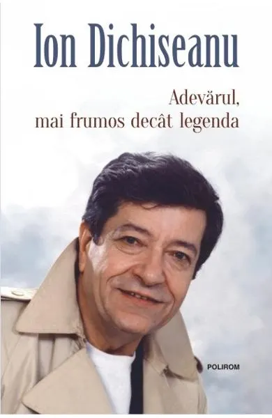 Coperta cărții Adevarul, mai frumos decat legenda