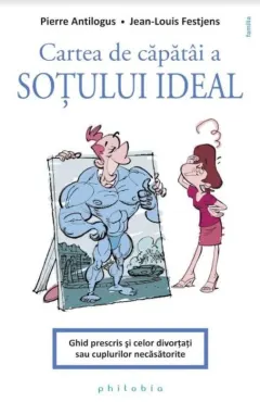 Coperta cărții Cartea de capatai a sotului ideal. Ghid prescris si celor divortati sau cuplurilor necasatorite