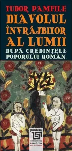 Coperta cărții Diavolul învrăjbitor al lumii după credințele poporului român