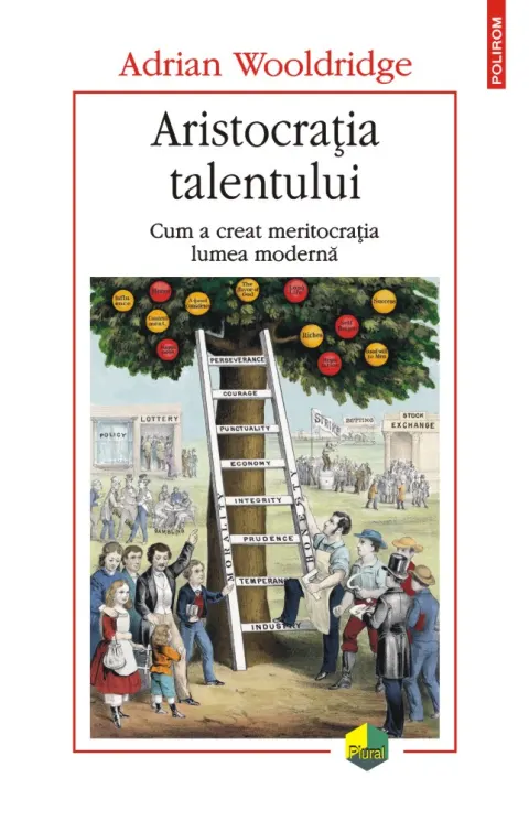 Coperta cărții Aristocrația talentului. Cum a creat meritocrația lumea modernă