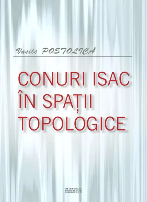 Coperta cărții Conuri Isac în spații topologice