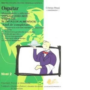 Coperta cărții Ospatar. Manual pentru calificarea ospatar (chelner), vanzator in unitati de alimentatie publica, anul de completare