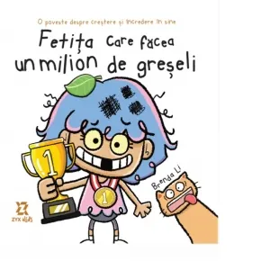 Coperta cărții Fetita care facea un milion de greseli. O poveste despre crestere si incredere in sine