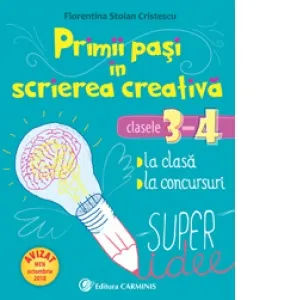Coperta cărții Primii pasi in scrierea creativa. Clasele 3-4