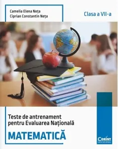 Coperta cărții Teste de antrenament pentru Evaluarea Nationala. Matematica - clasa a VII-a