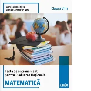 Coperta cărții Teste de antrenament pentru Evaluarea Nationala. Matematica - clasa a VII-a