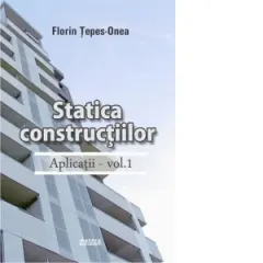 Coperta cărții Statica constructiilor. Aplicatii - vol.1