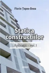 Coperta cărții Statica constructiilor. Aplicatii - vol.1