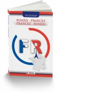 Coperta cărții Dictionar Roman-Francez si Francez-Roman