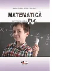 Coperta cărții Matematica. Caietul elevului pentru clasa a IV-a