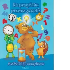Coperta cărții Ne pregatim pentru scoala - Activitati complexe