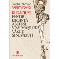 Coperta cărții Rugaciuni pentru biruinta asupra vrajmasilor vazuti si nevazuti