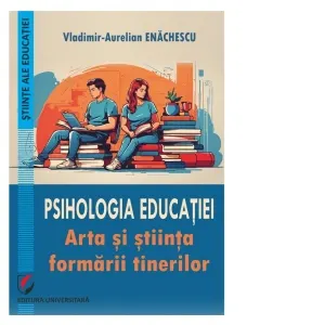 Coperta cărții Psihologia educatiei. Arta si stiinta formarii tinerilor