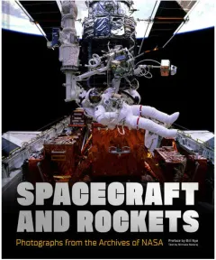 Coperta cărții Spacecraft and rockets: photographs from the archives of NASA