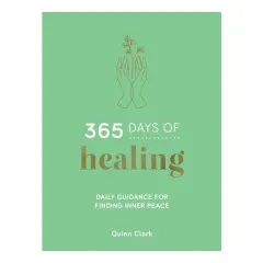 Coperta cărții 365 days of healing: daily guidance for finding inner peace