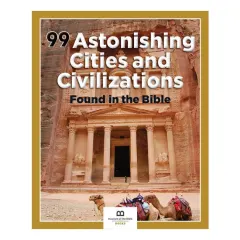 Coperta cărții 99 astonishing cities and civilizations found in the Bible