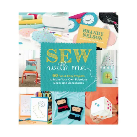 Coperta cărții Sew with me: 60 fun & easy projects to make your own fabulous décor and accessories