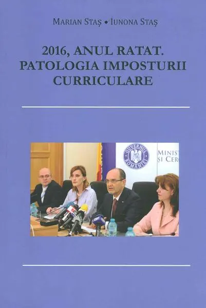 Coperta cărții 2016, Anul Ratat. Patologia Imposturii Curriculare