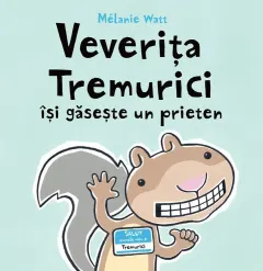 Coperta cărții Veverița Tremurici își găsește un prieten