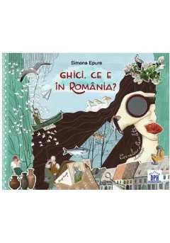 Coperta cărții Ghici, ce e în România?