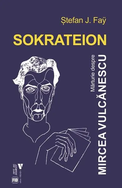 Coperta cărții Sokrateion. Marturii despre Mircea Vulcanescu