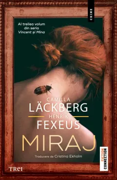 Coperta cărții Miraj. Seria Vincent si Mina Vol.3 - Camilla Lackberg, Henrik Fexeus