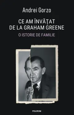Coperta cărții Ce am învățat de la Graham Greene. O istorie de familie