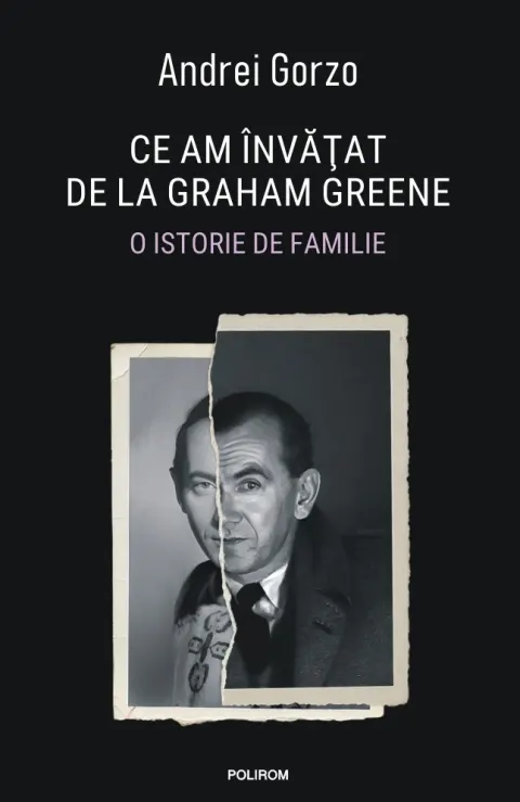 Coperta cărții Ce am învățat de la Graham Greene. O istorie de familie