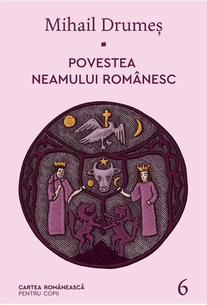 Coperta cărții Povestea neamului românesc (Vol. 6)