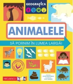 Coperta cărții Geografica: animalele. Să pornim în lumea largă