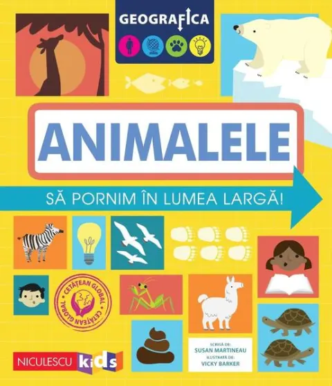 Coperta cărții Geografica: animalele. Să pornim în lumea largă