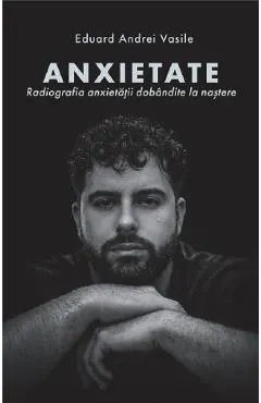 Coperta cărții Anxietate. Radiografia anxietatii dobandite la nastere