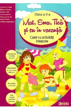 Coperta cărții Mat, Ema, Tica si eu in vacanta - Clasa 2 - Laurentiu Cirstea, Mihaela Cirstea