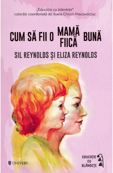 Coperta cărții Cum să fii o mamă/fiică bună