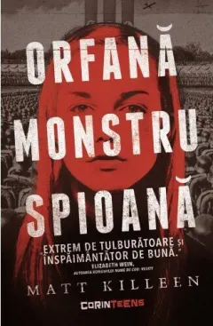 Coperta cărții Orfană, monstru, spioană