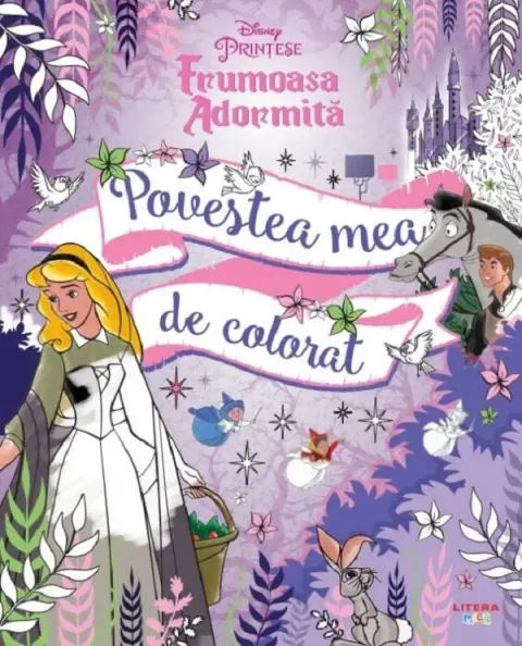 Coperta cărții Disney Printese. Frumoasa adormita. Povestea mea de colorat