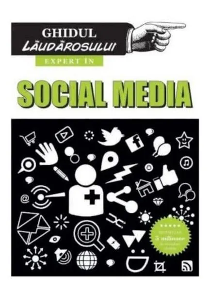 Coperta cărții Expert in social media. Ghidul laudarosului