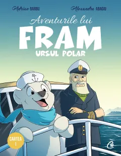 Coperta cărții Aventurile lui Fram, ursul polar (Vol.1)