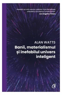 Coperta cărții Banii, materialismul și inefabilul univers inteligent