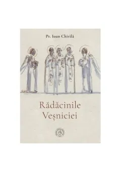 Coperta cărții Rădăcinile veșniciei