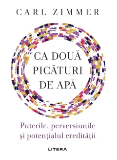 Coperta cărții Ca doua picaturi de apa. Puterile, perversiunile si potentialul ereditatii