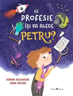Coperta cărții Ce profesie își va alege Petru?