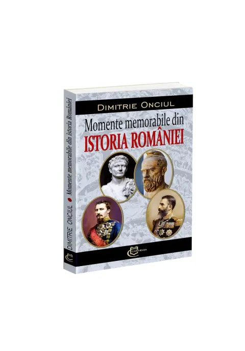 Coperta cărții Momente memorabile din istoria Romaniei