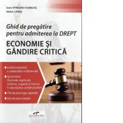 Coperta cărții Ghid de pregatire pentru admiterea la Drept. Economie si Gandire critica