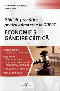 Coperta cărții Ghid de pregatire pentru admiterea la Drept. Economie si Gandire critica